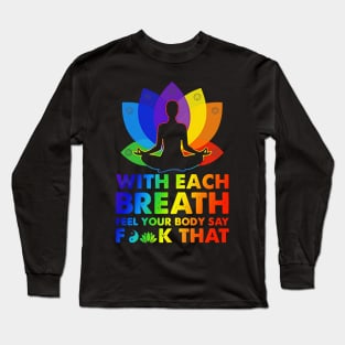 With Each Breath Long Sleeve T-Shirt